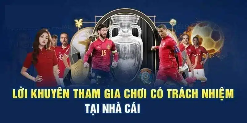 Chơi Có Trách Nhiệm - Thông Tin Mới Nhất Về Chính Sách 2024 6 Người chơi cần nắm vài điểm quan trọng về chính sách